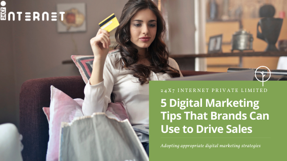 5 Digital Marketing Tips That Brands Can Use to Drive Sales